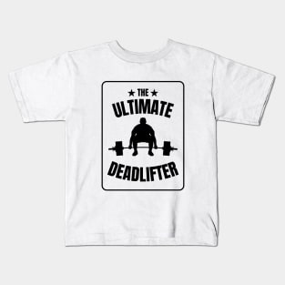 Cool The Ultimate Deadlifter T-shirt for Bodybuilders Kids T-Shirt